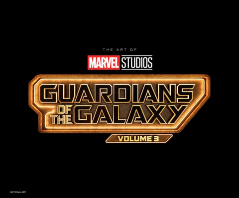 Marvel Studios' Guardians of the Galaxy Vol. 3: The Art of the Movie by Harrold, Jess
