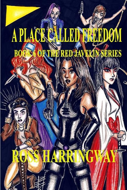 A Place Called Freedom by Harringway, Ross
