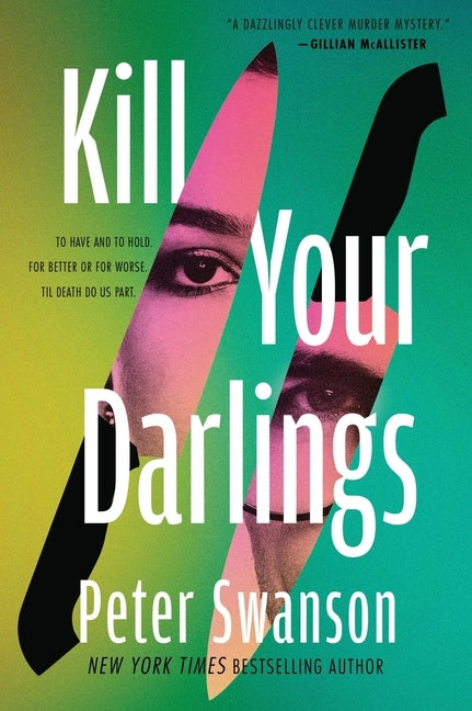 Kill Your Darlings by Swanson, Peter