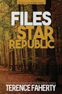 Files of the Star Republic by Faherty, Terence