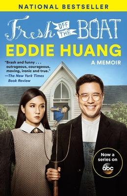 Fresh Off the Boat (TV Tie-In Edition): A Memoir by Huang, Eddie