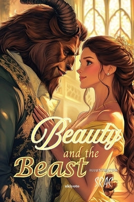 Beauty and the Beast Children's Classics by Gabrielle-Suzanne Barbot de Villeneuve