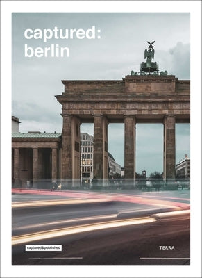 Captured: Berlin by Geneugelijk, Roy