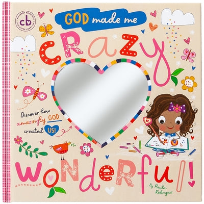 God Made Me Crazy Wonderful by Broadstreet Publishing Group LLC