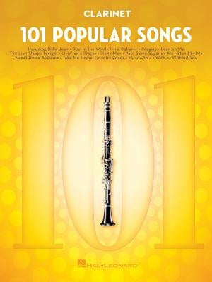 101 Popular Songs: For Clarinet by Hal Leonard Corp
