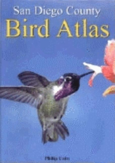 San Diego County Bird Atlas by Unitt, Philip