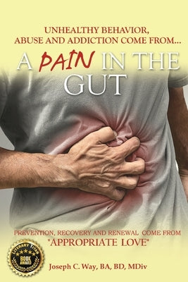 A Pain in the Gut by Way, Joseph C.