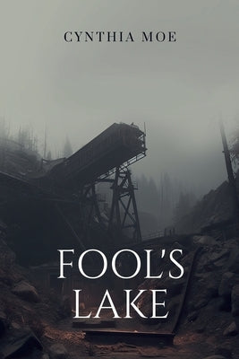 Fool's Lake by Moe, Cynthia L.