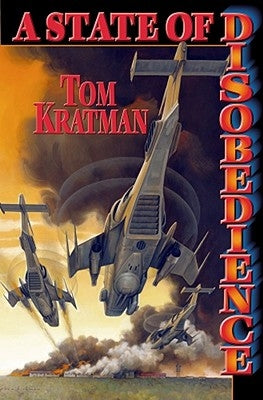 A State of Disobedience by Kratman, Tom