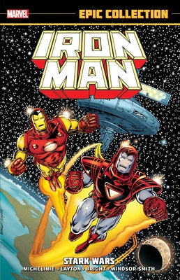 Iron Man Epic Collection: Stark Wars [New Printing] by Layton, Bob