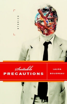 Suitable Precautions by Boudreau, Laura
