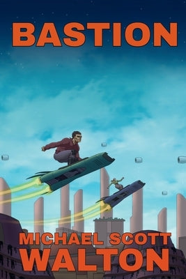 Bastion by Walton, Michael Scott