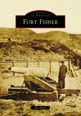 Fort Fisher by Hairr, John