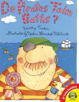 Do Pirates Take Baths? by Tucker, Kathy