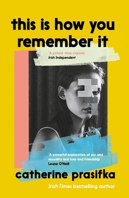 This Is How You Remember It by Prasifka, Catherine