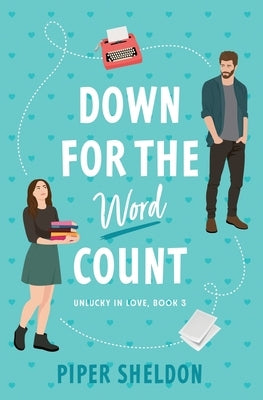 Down For The Word Count by Sheldon, Piper