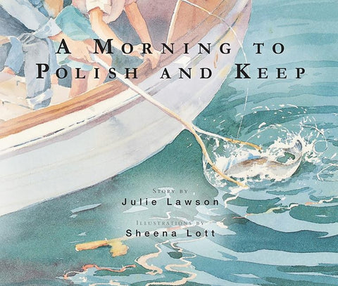 A Morning to Polish and Keep by Lawson, Julie