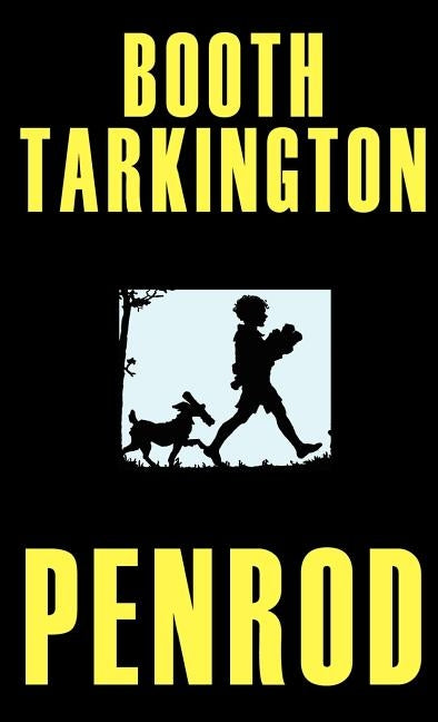 Penrod: Illustrated Edition by Tarkington, Booth