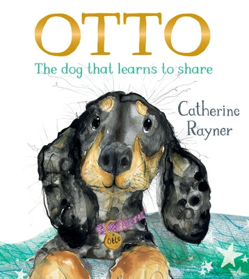 Otto: The Dog That Learns to Share by Rayner, Catherine
