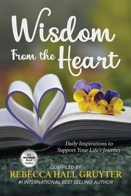Wisdom from the Heart by Gruyter, Rebecca Hall