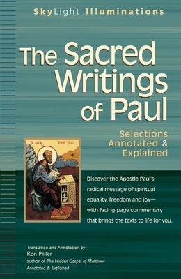The Sacred Writings of Paul: Annotated & Explained by Miller, Ron