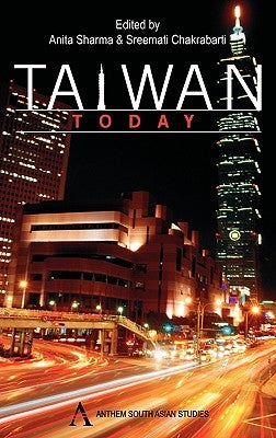 Taiwan Today by Sharma, Anita