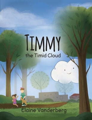 Timmy, the Timid Cloud by Vanderberg, Elaine
