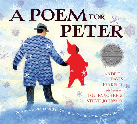 A Poem for Peter: The Story of Ezra Jack Keats and the Creation of the Snowy Day by Pinkney, Andrea Davis
