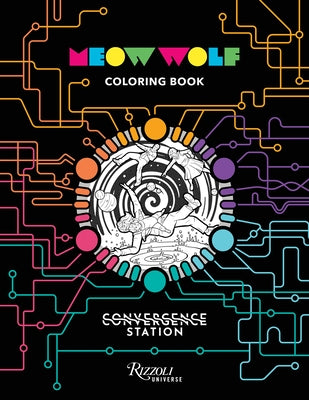 Meow Wolf Coloring Book: Convergence Station by Wolf, Meow