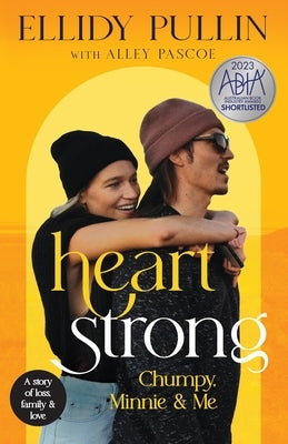 Heartstrong: Chumpy, Minnie & Me by Pullin, Ellidy