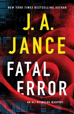 Fatal Error: An Ali Reynolds Mystery by Jance, J. A.
