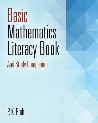 Basic Mathematics Literacy Book And Study Companion by Prah, P. K.