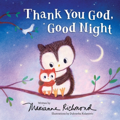 Thank You God, Good Night by Richmond, Marianne