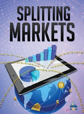 Splitting Markets: Understanding Finance by Gelet, Joseph James
