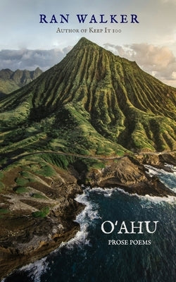 Oʻahu: Prose Poems by Walker, Ran