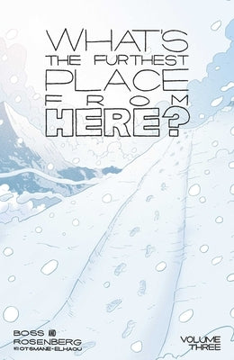 What's the Furthest Place from Here? Volume 3 by Rosenberg, Matthew