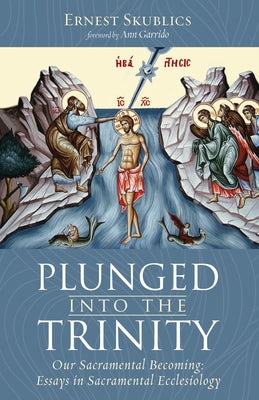 Plunged into the Trinity by Skublics, Ernest