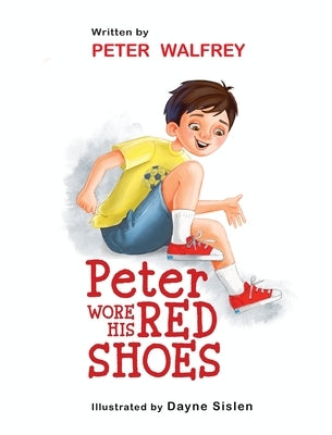 Peter Wore His Red Shoes by Walfrey, Peter
