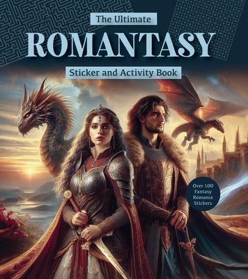 The Ultimate Romantasy Sticker and Activity Book: Games, Trivia, and Puzzles from the Captivating World of Love and Magic - Over 100 Fantasy Romance S by Editors of Chartwell Books