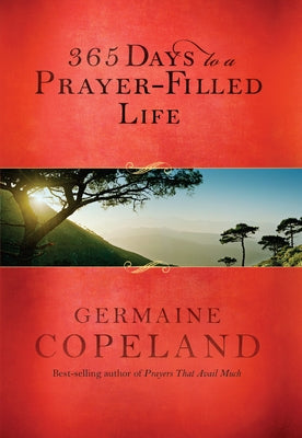 365 Days to a Prayer-Filled Life by Copeland, Germaine