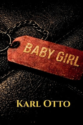 Baby Girl by Otto, Karl