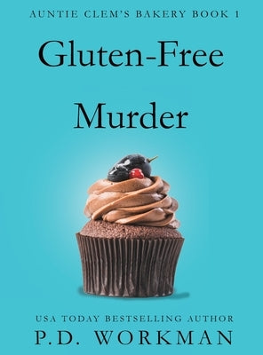 Gluten-Free Murder by Workman, P. D.