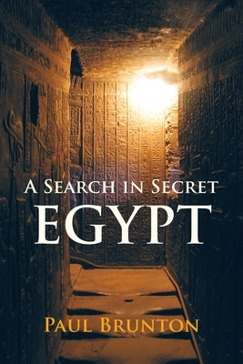 A Search in Secret Egypt by Brunton, Paul