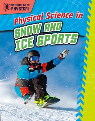 Physical Science in Snow and Ice Sports by George, Enzo