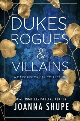 Dukes, Rogues & Villains by Shupe, Joanna