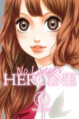 No Longer Heroine, Vol. 6 by Koda, Momoko