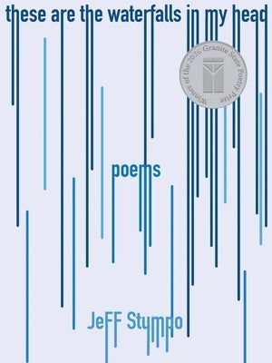 these are the waterfalls in my head by Stumpo, Jeff