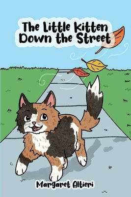 The Little Kitten Down the Street by Altieri, Margaret