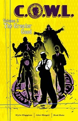 C.O.W.L. Volume 2: The Greater Good: A Massive-Verse Book by Higgins, Kyle