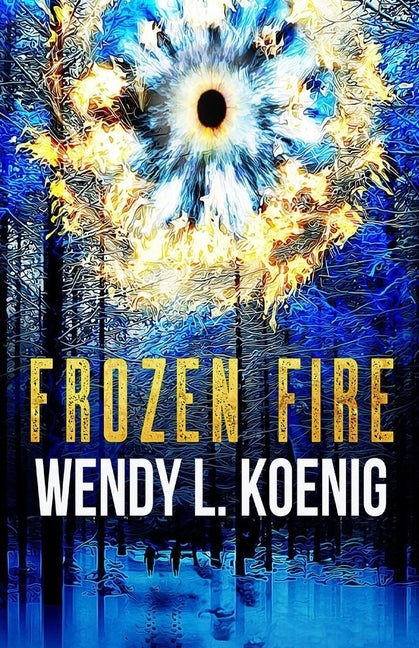 Frozen Fire by Koenig, Wendy L.